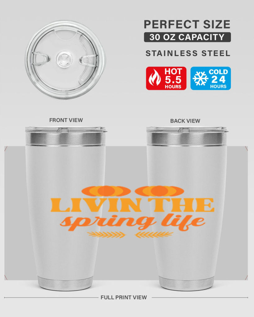 Livin the spring life 309#- spring- Tumbler