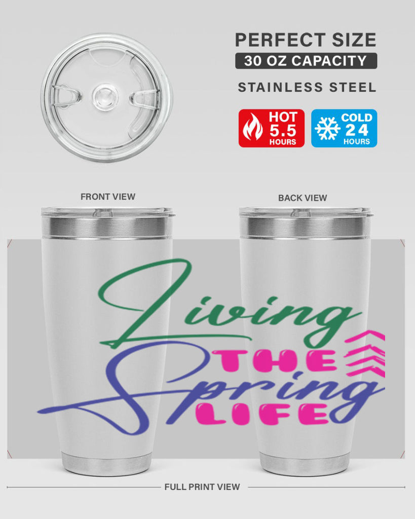 Living The Spring Life 320#- spring- Tumbler