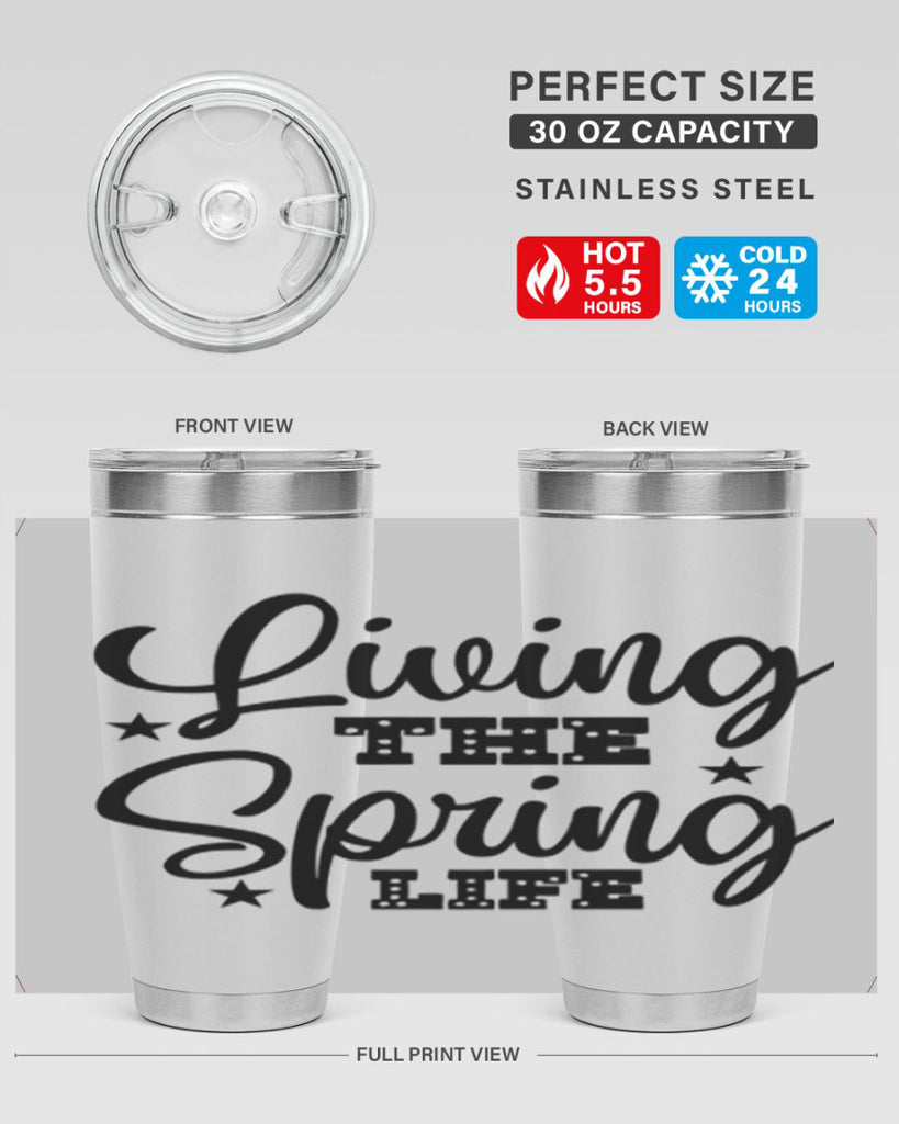 Living the Spring Life 321#- spring- Tumbler
