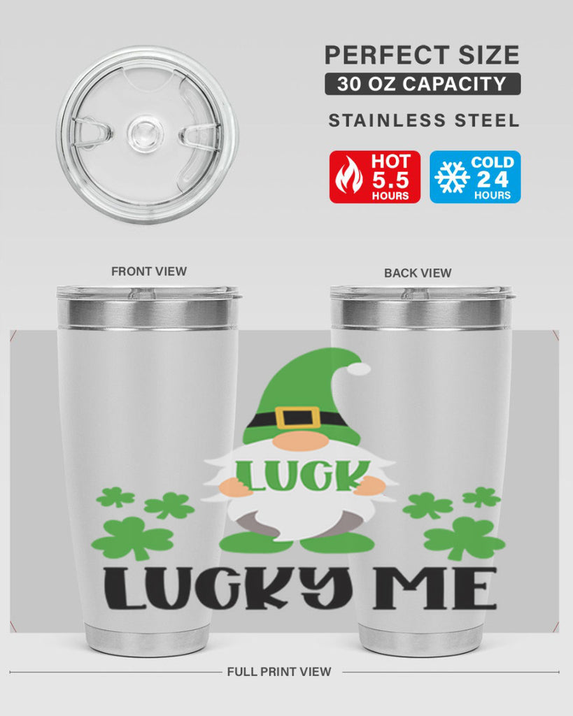 Luck Lucky Me Style 61#- St Patricks Day- Tumbler