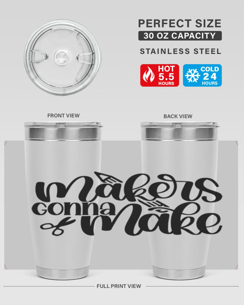 Makers Gonna Make 11#- crafting- Tumbler