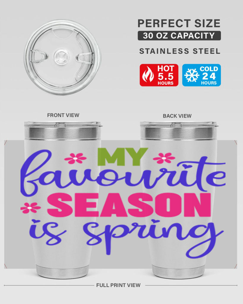 My Favourite Season is Spring 346#- spring- Tumbler