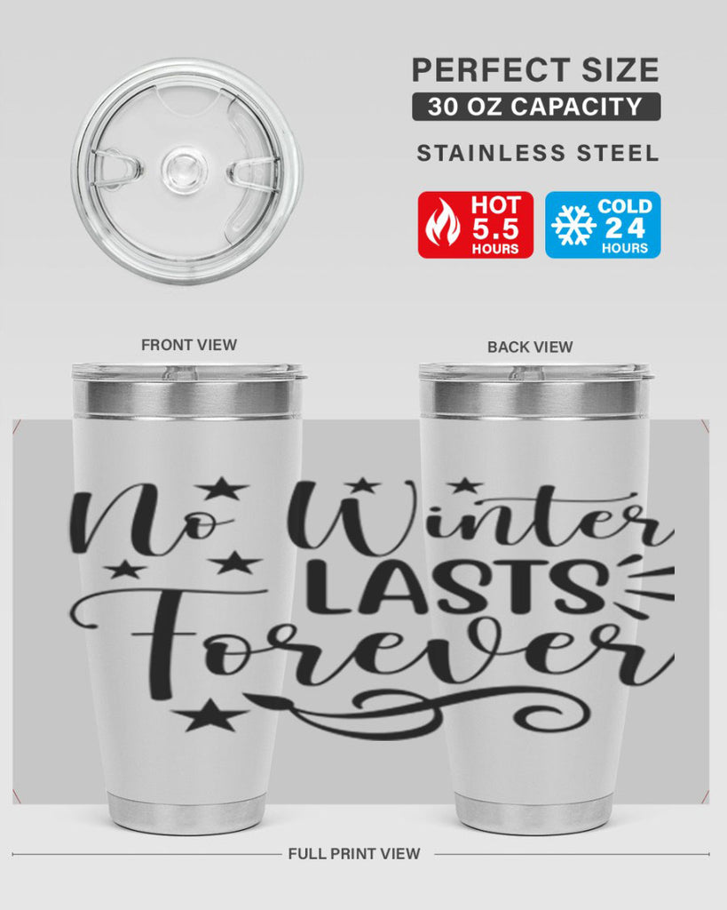 No Winter Lasts Forever 352#- spring- Tumbler