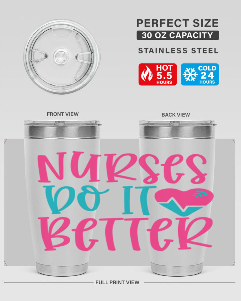 Nurses Do It Better Style 365#- nurse- tumbler