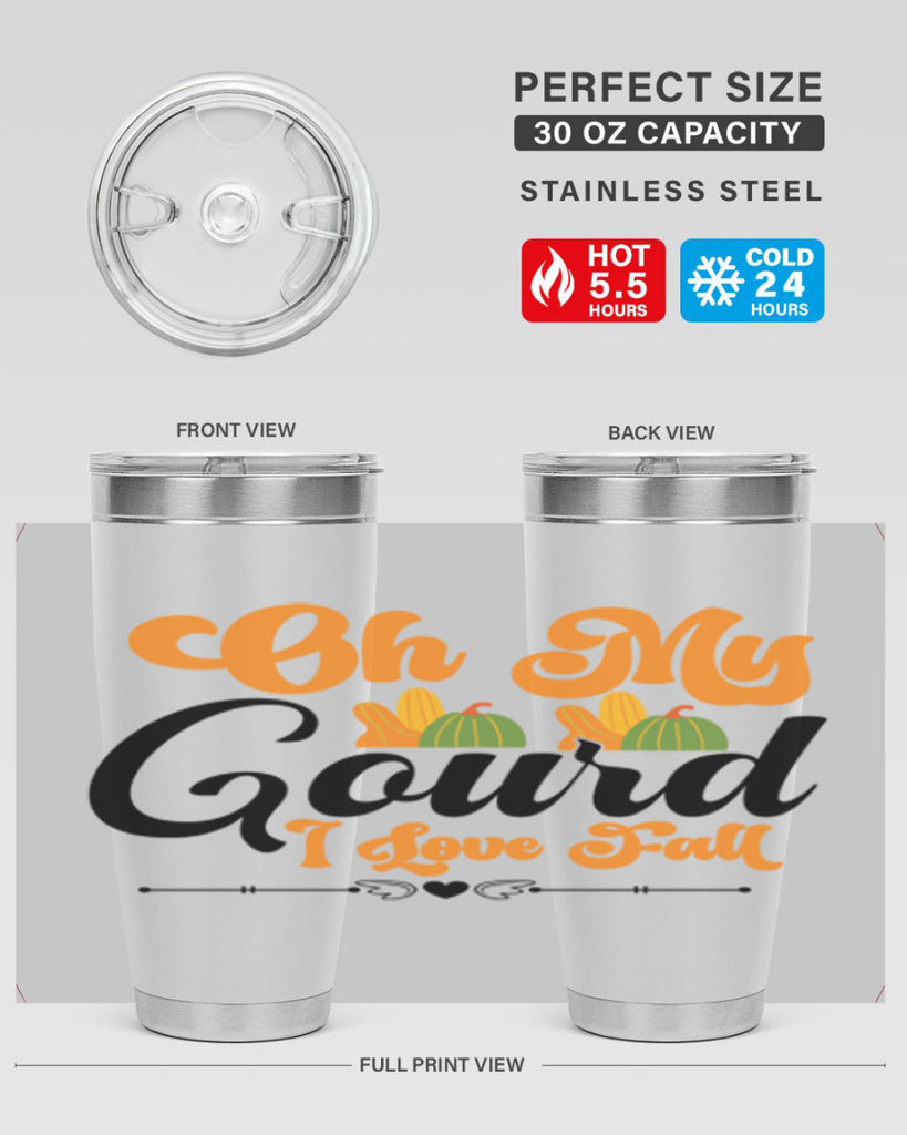 Oh My Gourd I Love Fall 457#- fall- Tumbler