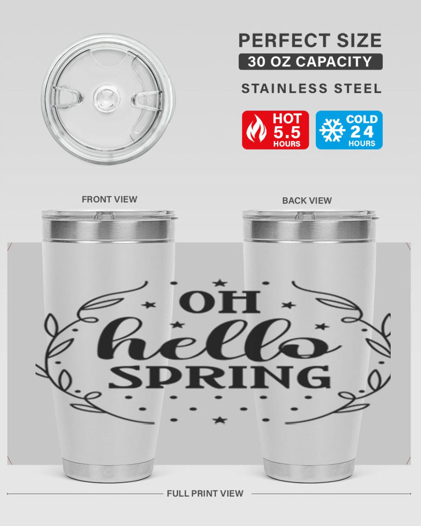 Oh hello spring  381#- spring- Tumbler