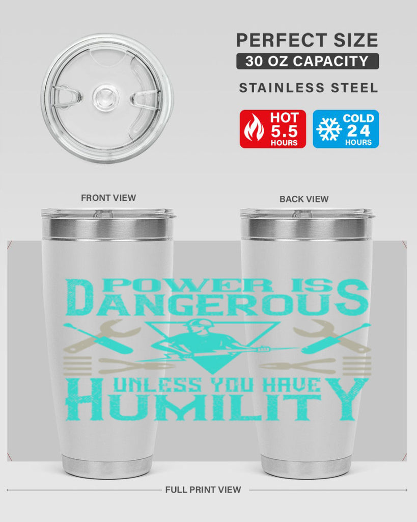 Power is dangerous unless you have humility Style 18#- electrician- tumbler