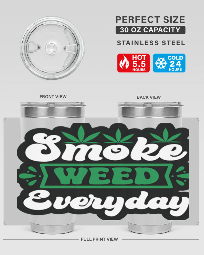 Smoke weed everyday 240#- marijuana- Tumbler