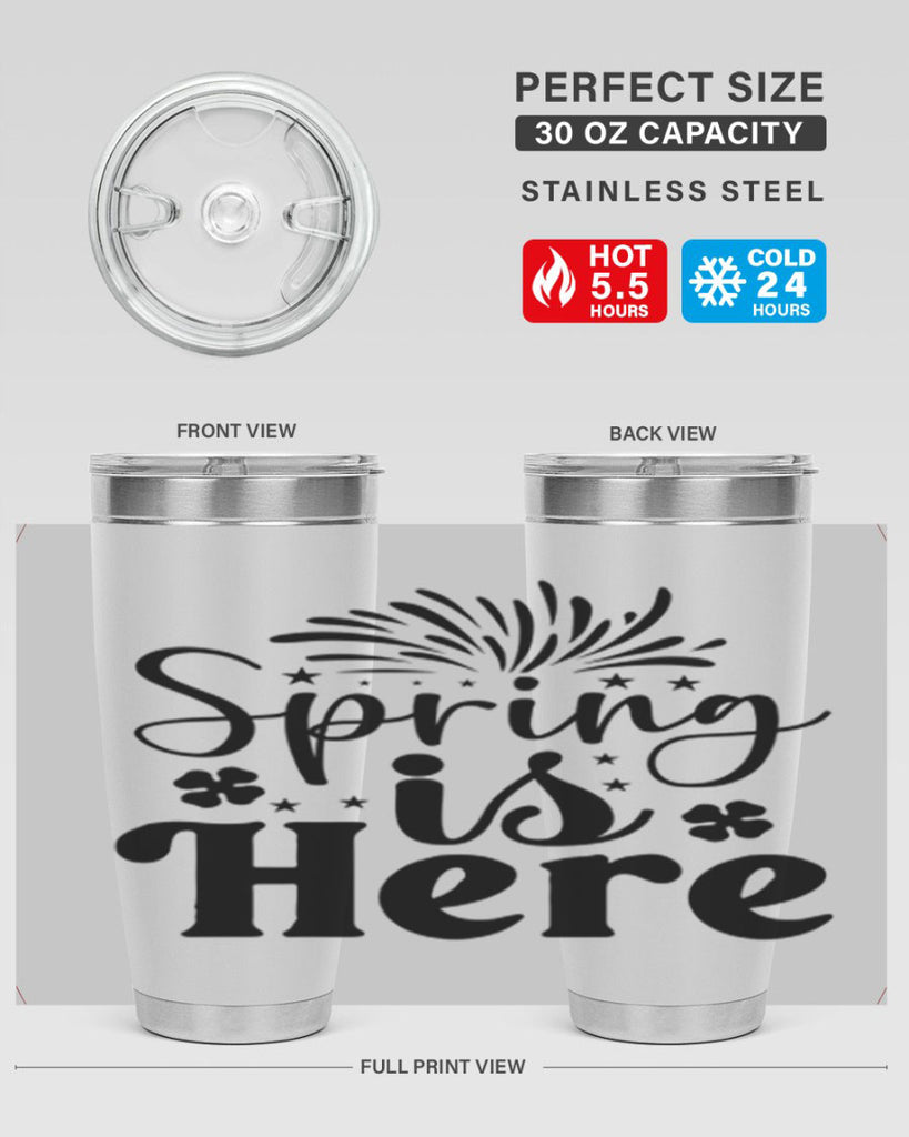 Spring Is Here 451#- spring- Tumbler