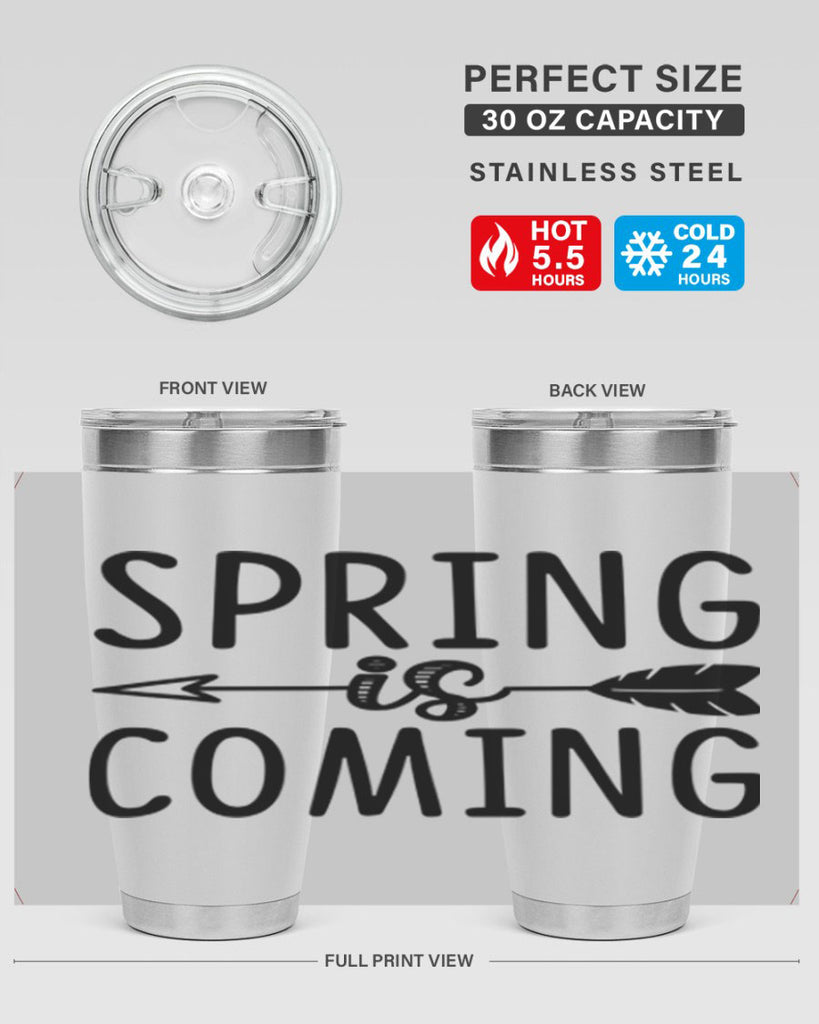 Spring is Coming 438#- spring- Tumbler