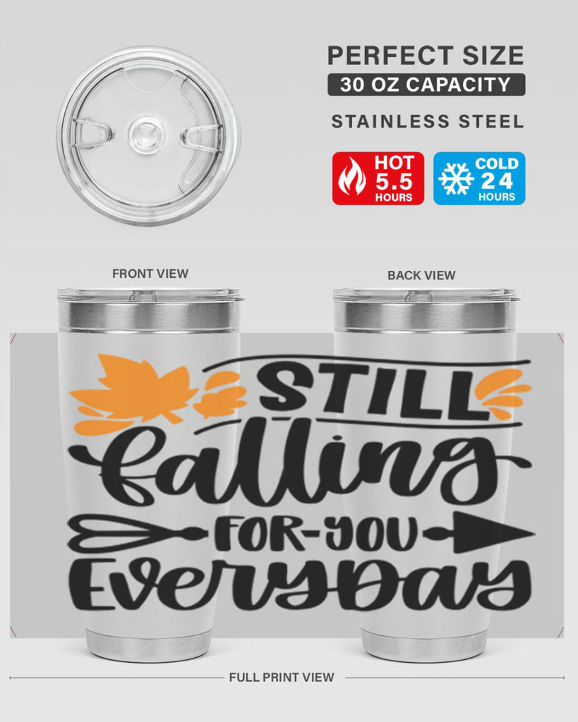 Still Falling For You Everyday 509#- fall- Tumbler