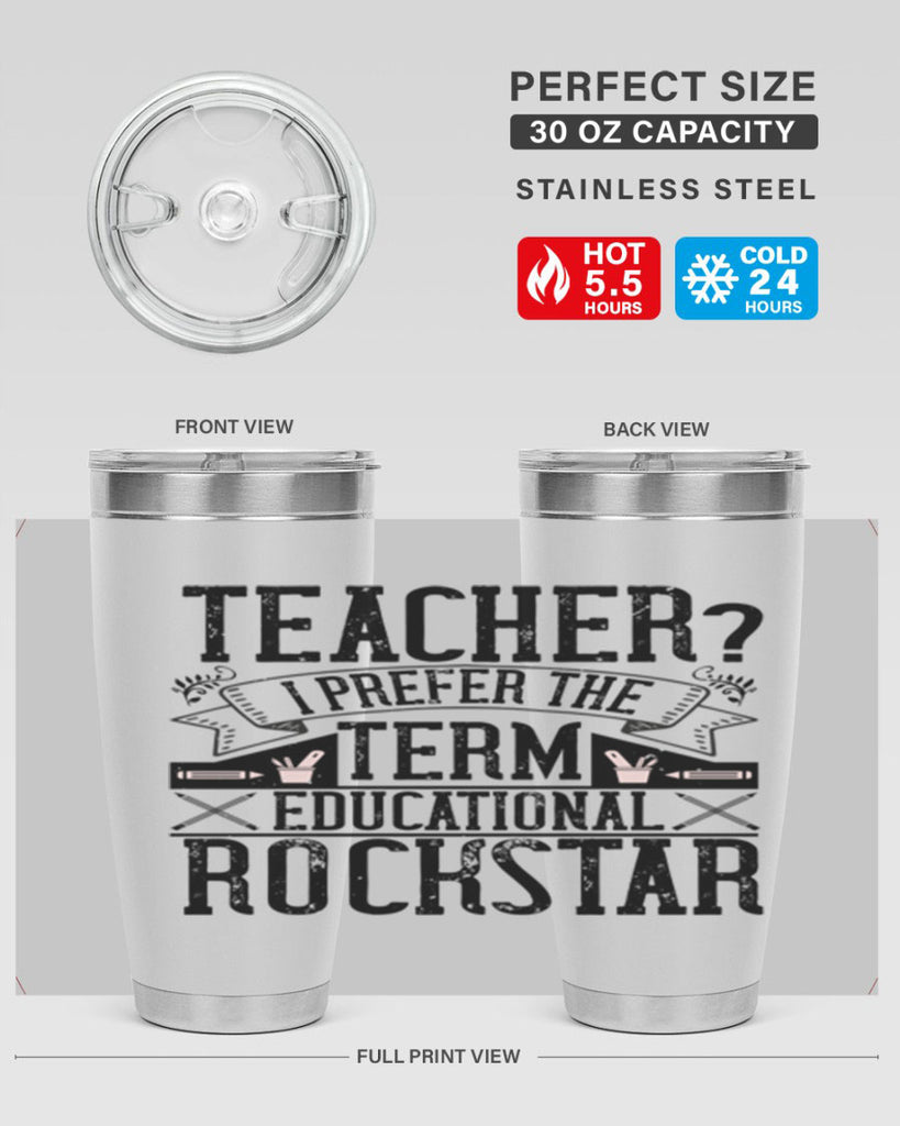Teacherprefer the term educational rock star Style 13#- teacher- tumbler