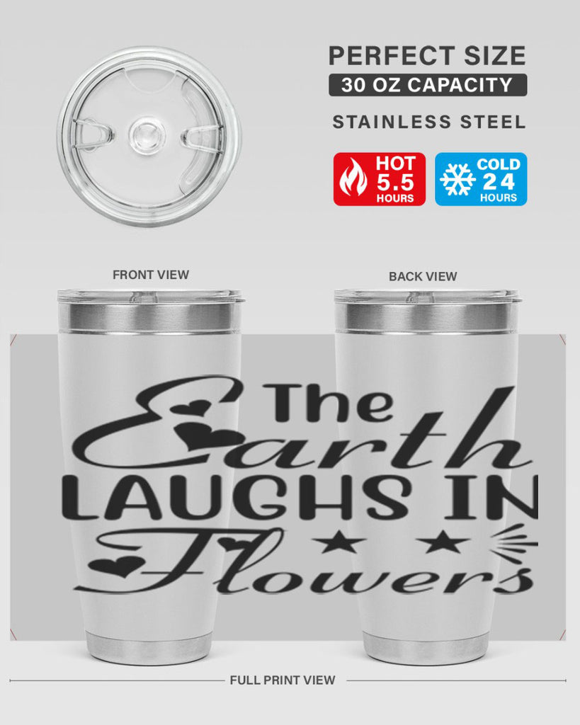 The Earth Laughs in Flowers 536#- spring- Tumbler