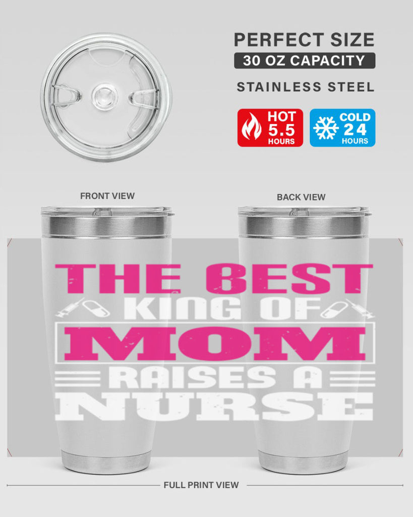 The best king of mom raises a nurse Style 244#- nurse- tumbler