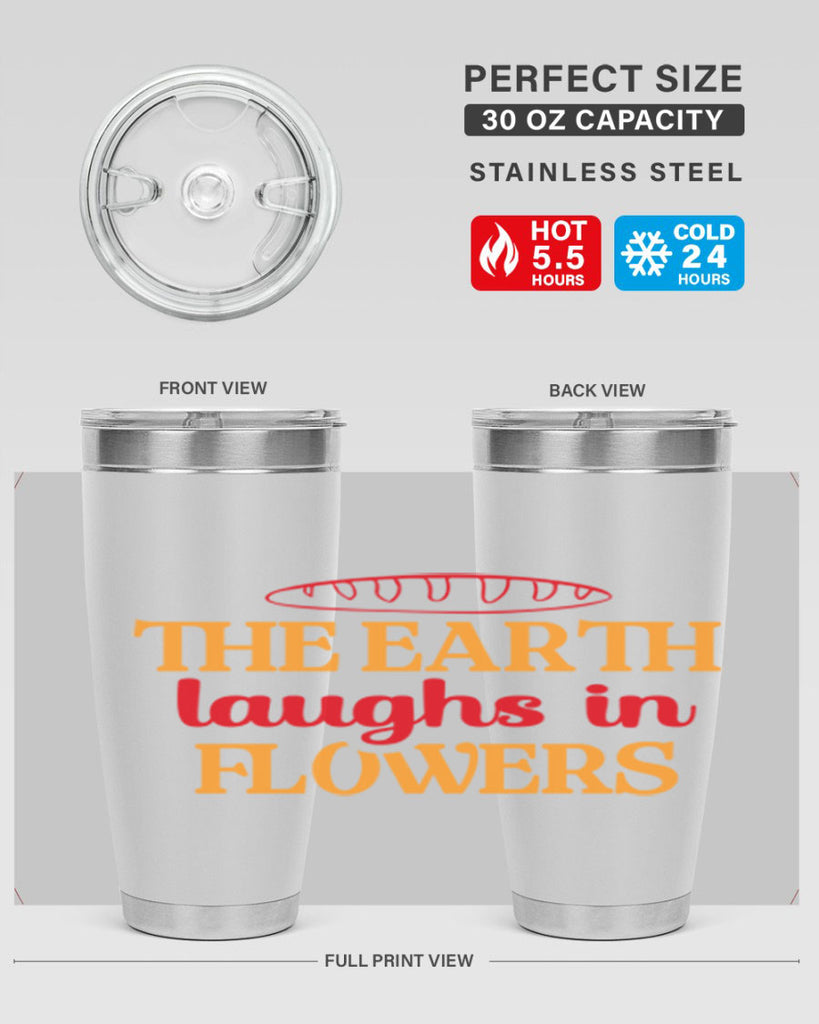 The earth laughs in flowers 540#- spring- Tumbler