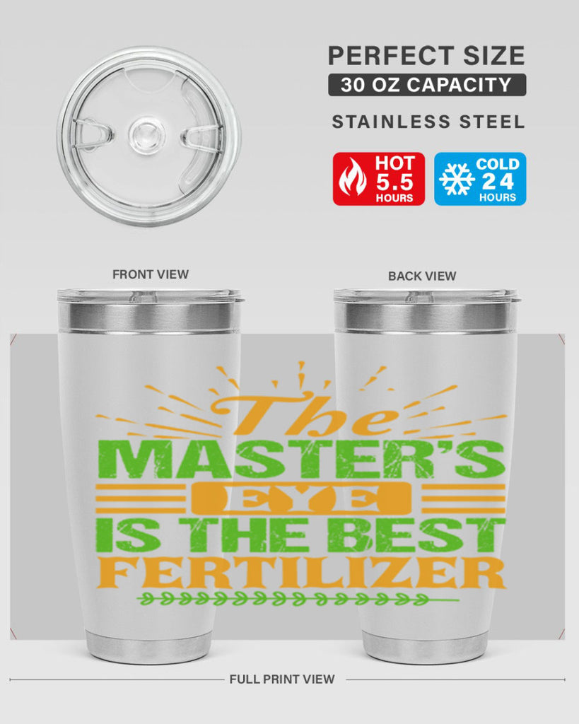 The masters eye is the best fertilizer 32#- farming and gardening- Tumbler
