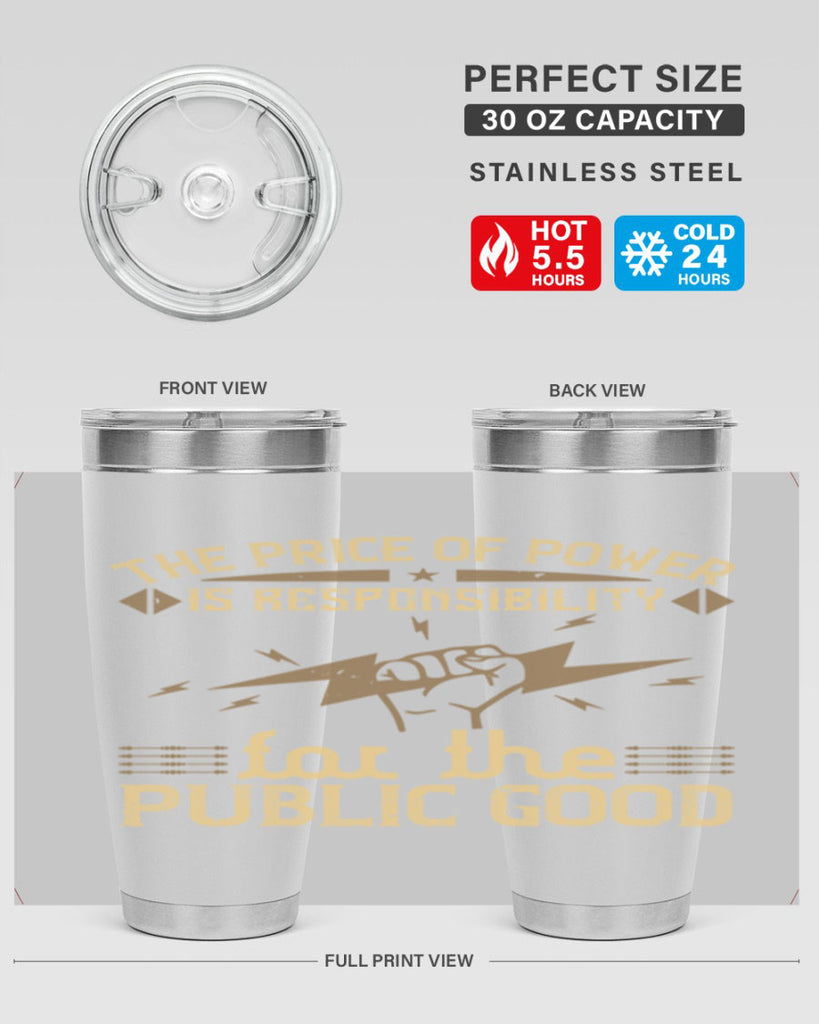 The price of power is responsibility for the public good Style 9#- electrician- tumbler