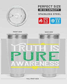 Truth is pure awareness Style 10#- self awareness- Tumbler