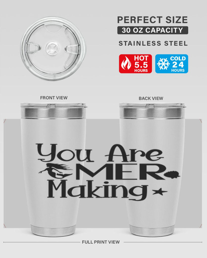You Are Mer Making 679#- mermaid- Tumbler