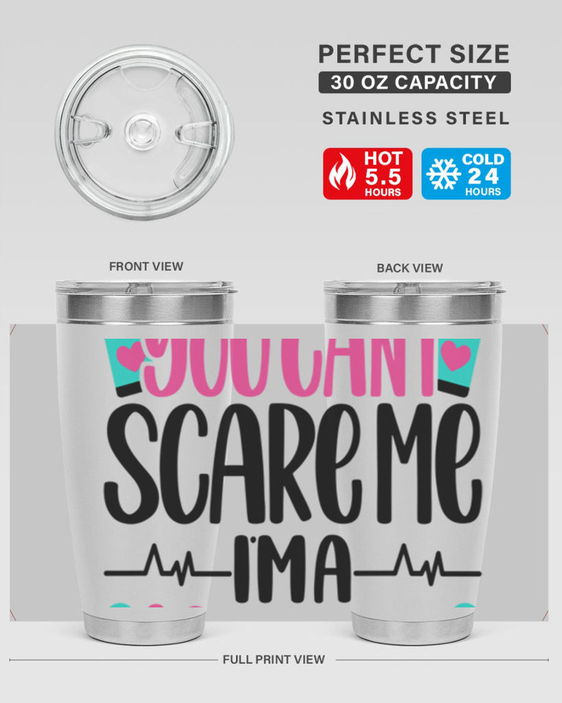 You Can∩t Scare Me Style Style 1#- nurse- tumbler