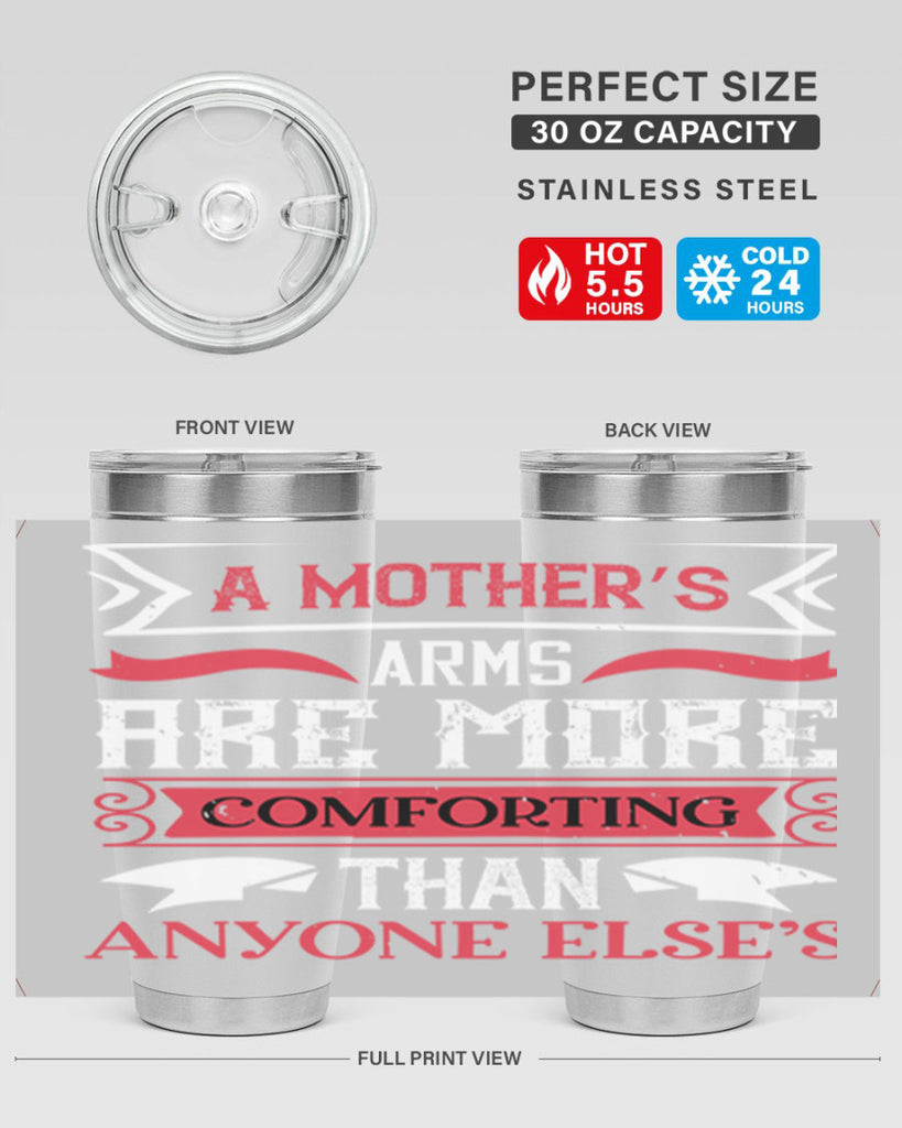 a mother’s arms are more 4#- mothers day- Tumbler
