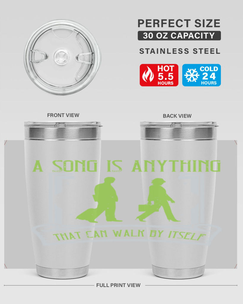 a song is anything that can walk by itself 93#- walking- Tumbler