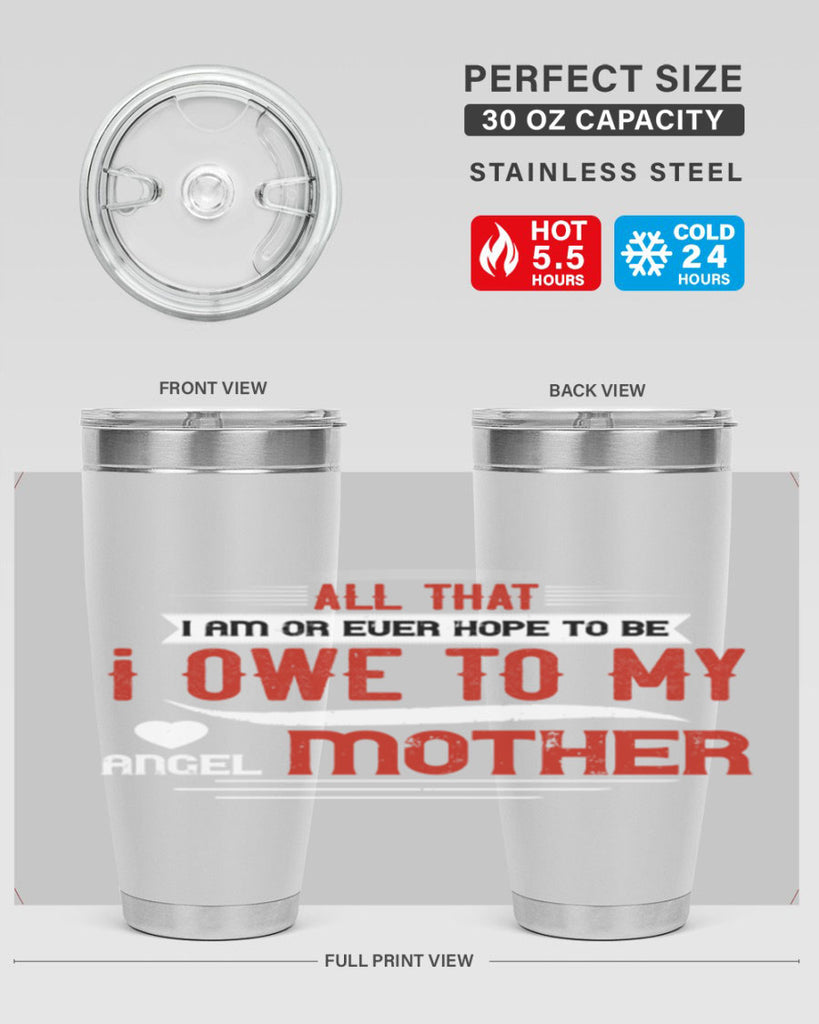 all that i am or ever hope to be 223#- mom- Tumbler