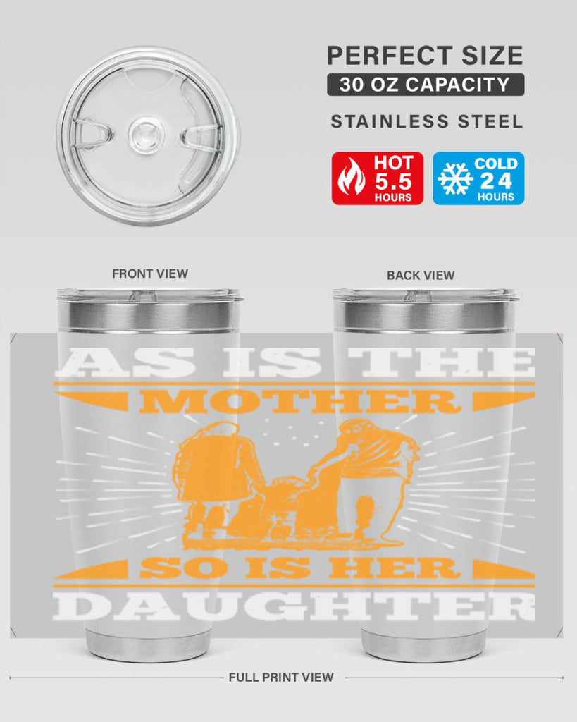 as is the mother so is her daughter 95#- mothers day- Tumbler
