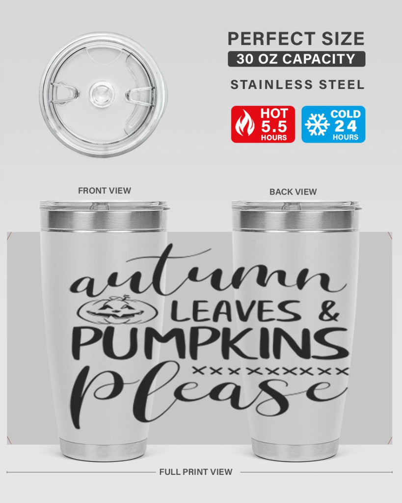 autumn leaves pumpkins please 24#- fall- Tumbler