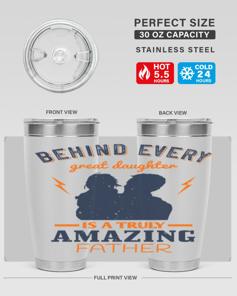 behind every great daughter 254#- fathers day- Tumbler