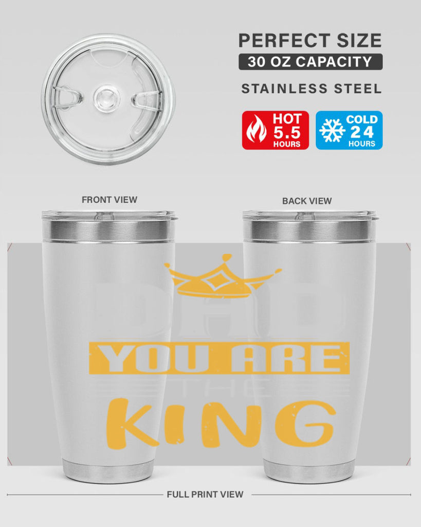 dad you are the king 237#- fathers day- Tumbler