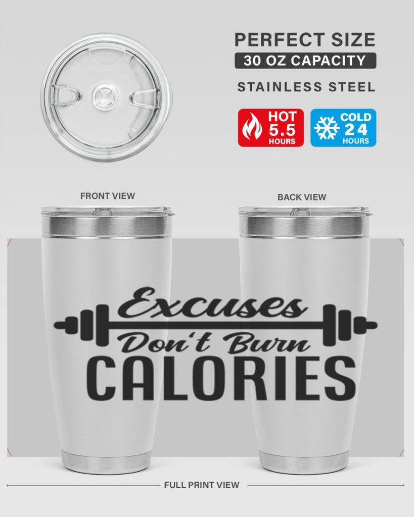 excuses dont burn calories 45#- gym- Tumbler