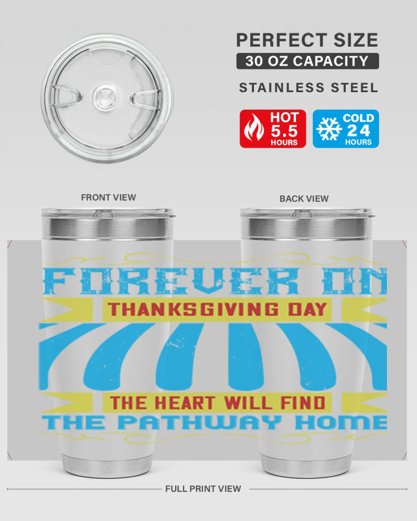 forever on thanksgiving day the heart will find the pathway home 46#- thanksgiving- Tumbler