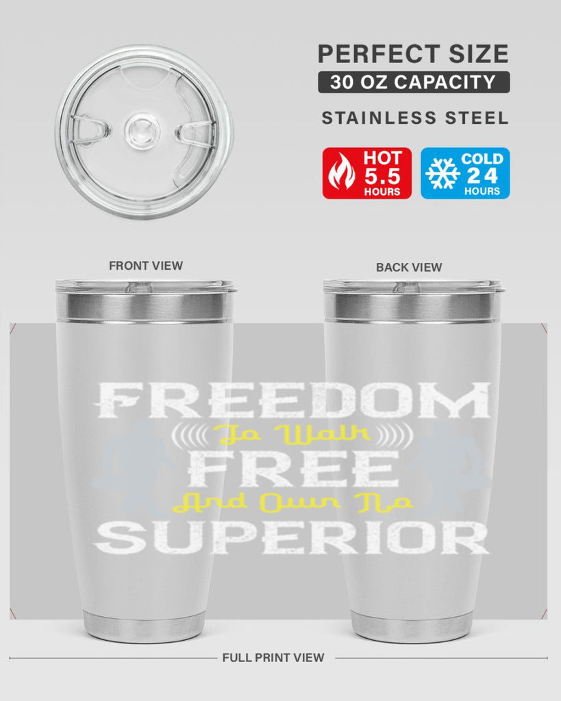 freedom to walk free and own no superior 87#- walking- Tumbler