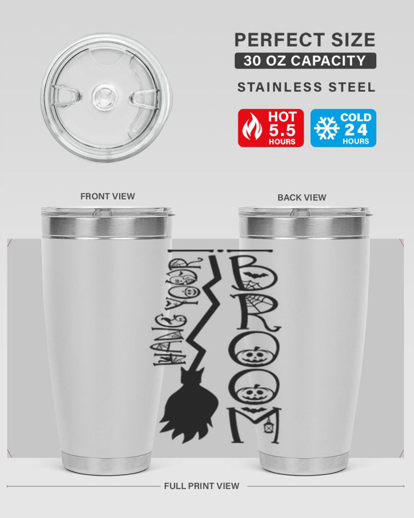 hang your broom 70#- halloween- Tumbler