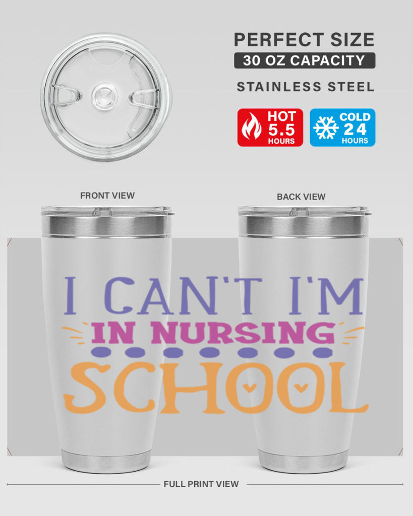 i cant im in nursing school Style 381#- nurse- tumbler