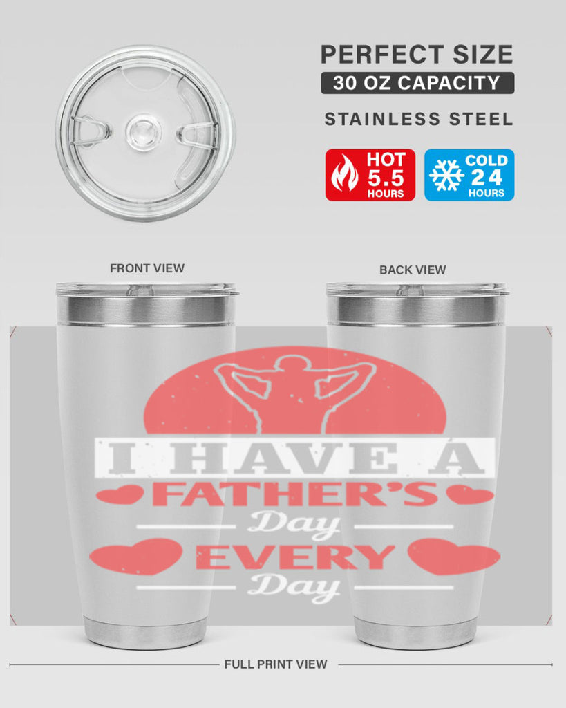 i have a fathers day every day 248#- fathers day- Tumbler