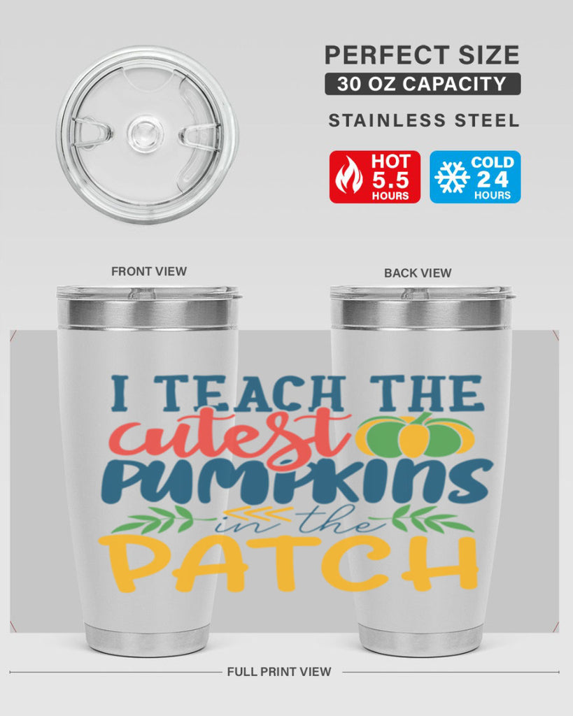 i teach the cutest pumpkins in the patch Style 175#- teacher- tumbler