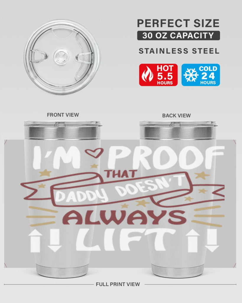 i’m proof that daddy doesn’t always lift 86#- fathers day- Tumbler