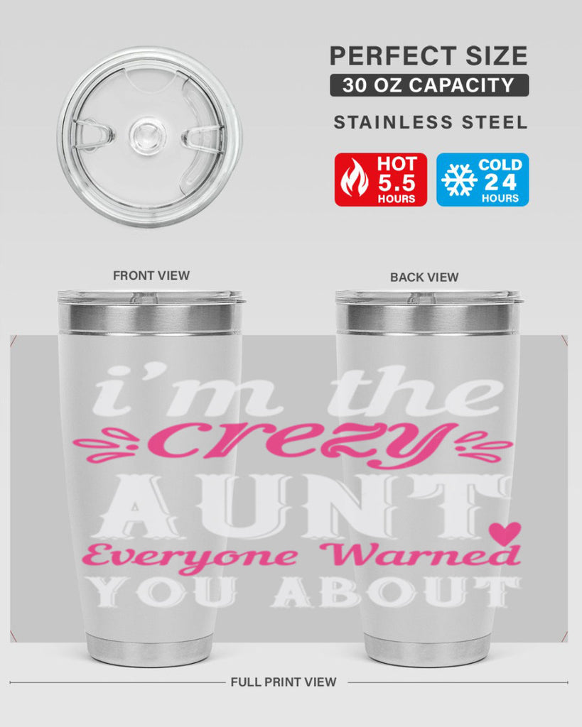 i’m the crezy aunt everyone warned you about Style 41#- aunt- Tumbler