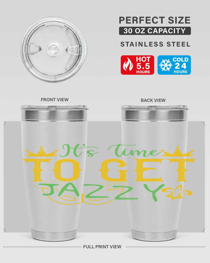 its time to get jazzy 64#- mardi gras- Tumbler