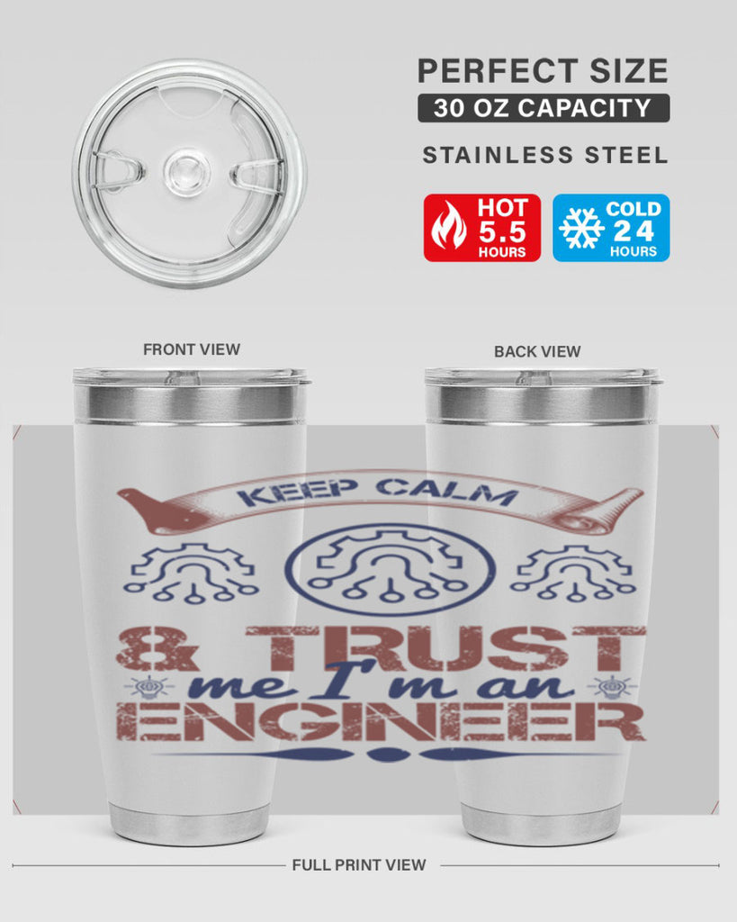 keep calm and trust me im an engineer Style 47#- engineer- tumbler