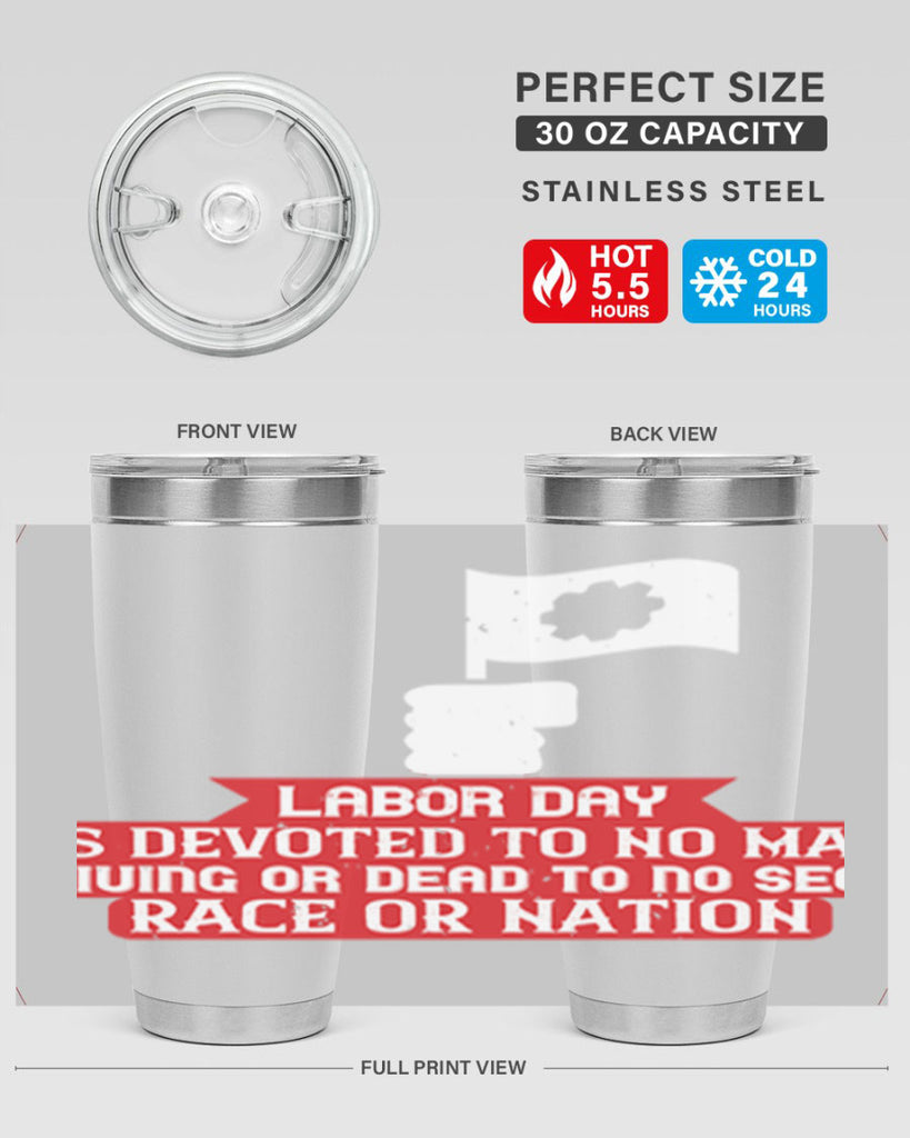 labor day is devoted to no man living or dead to no sect race or nation 33#- labor day- Tumbler