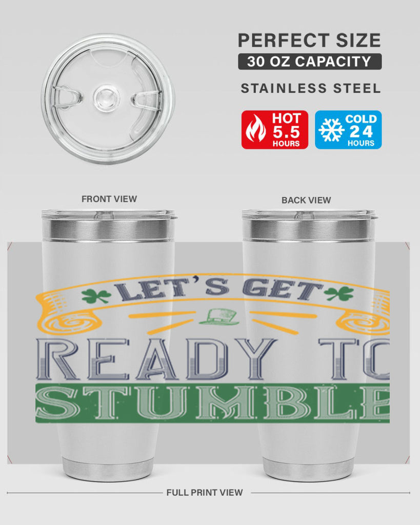 let’s get ready to stumble Style 121#- St Patricks Day- Tumbler