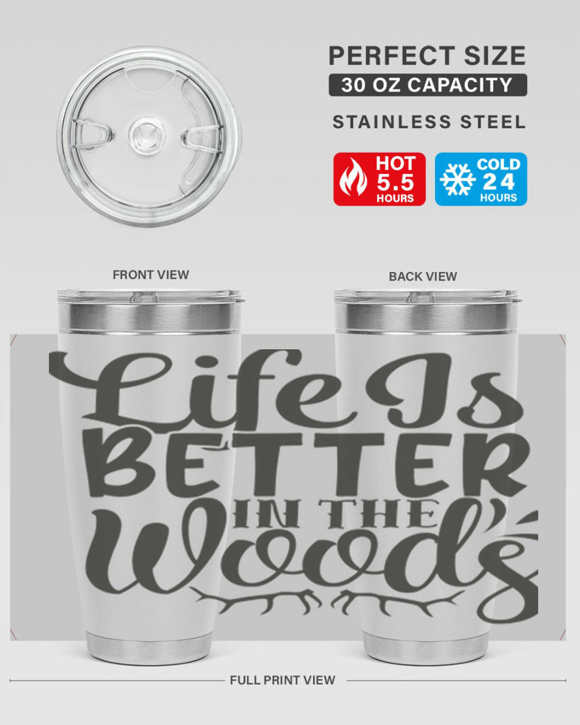 life is better in the woods 5#- hunting- Tumbler