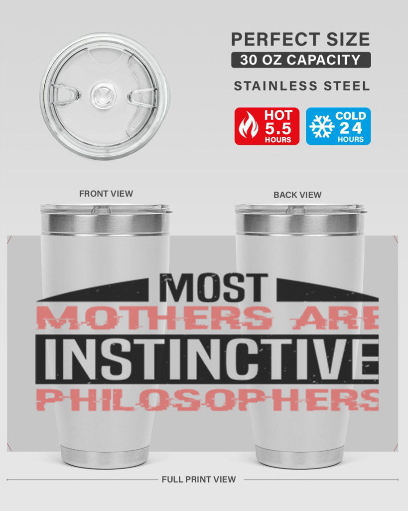 most mothers are instinctive philosophers 46#- mothers day- Tumbler