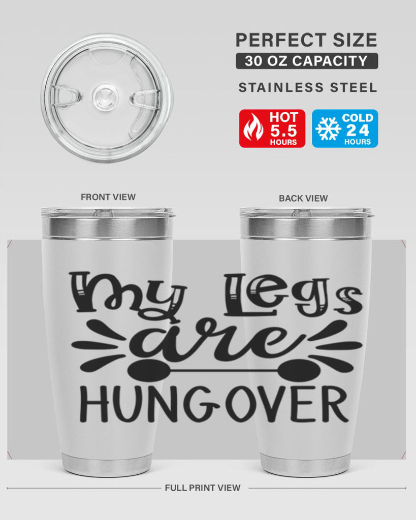 my legs are hungover 27#- gym- Tumbler
