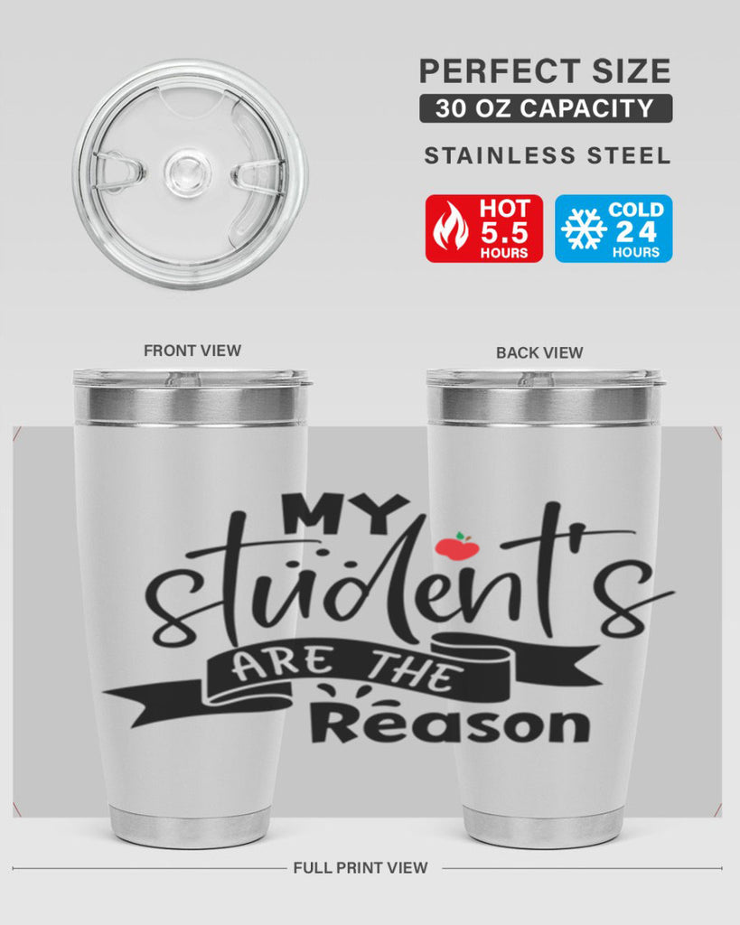 my students are the reason Style 172#- teacher- tumbler