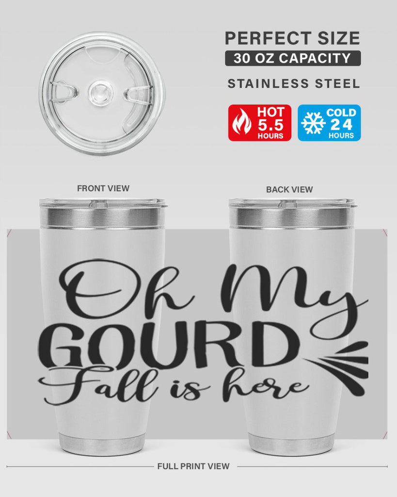 oh my gourd fall is here 453#- fall- Tumbler
