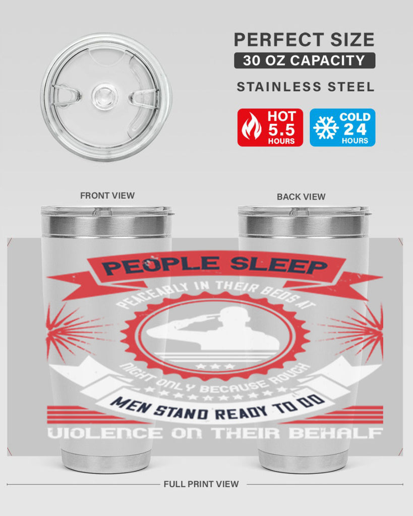 people sleep peaceably in their beds at night only because rough men 34#- Veterns Day- Tumbler
